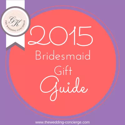 2015 Bridesmaid Gift Guide