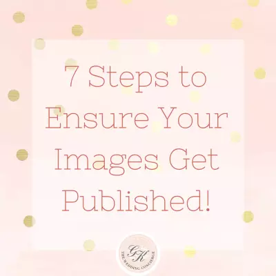 7 Steps to Ensure Your Images Get Published